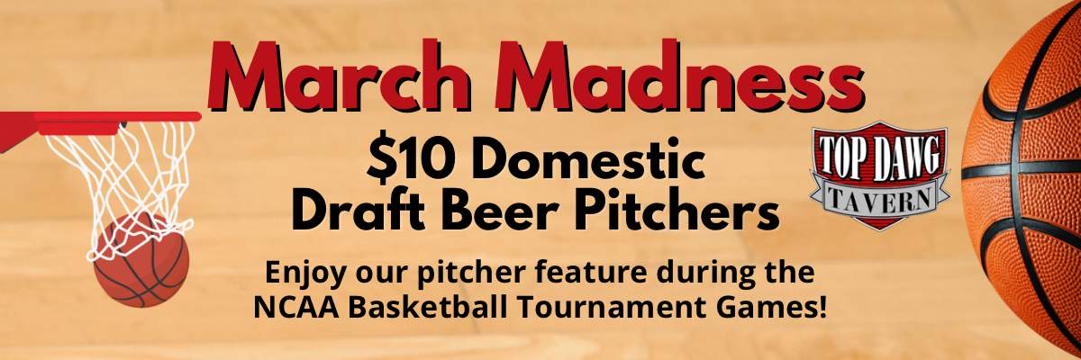 March Madness at Top Dawg Tavern
